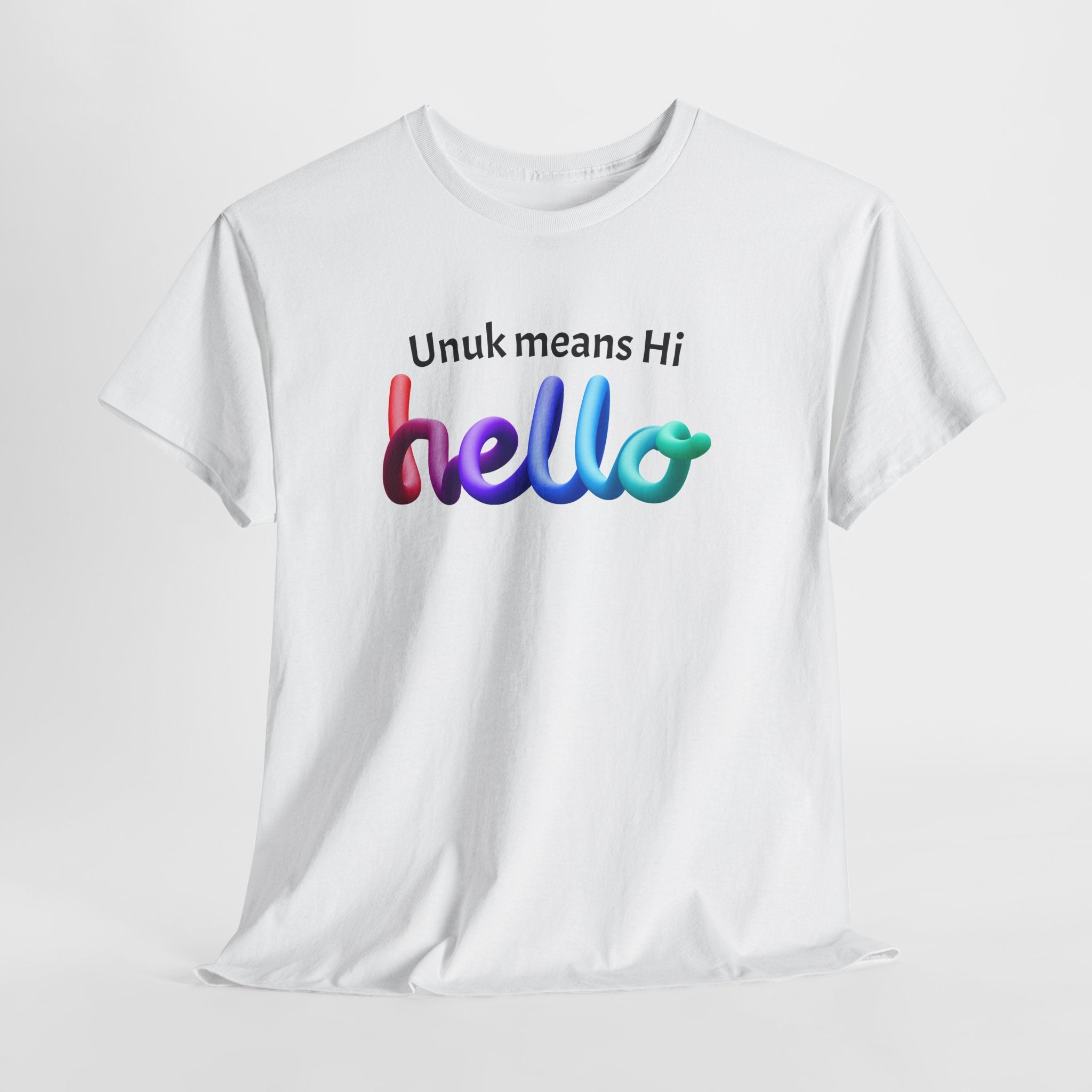 Unuk Means Hi hello T-Shirt | Colorful 3D Script, Greeting Tee