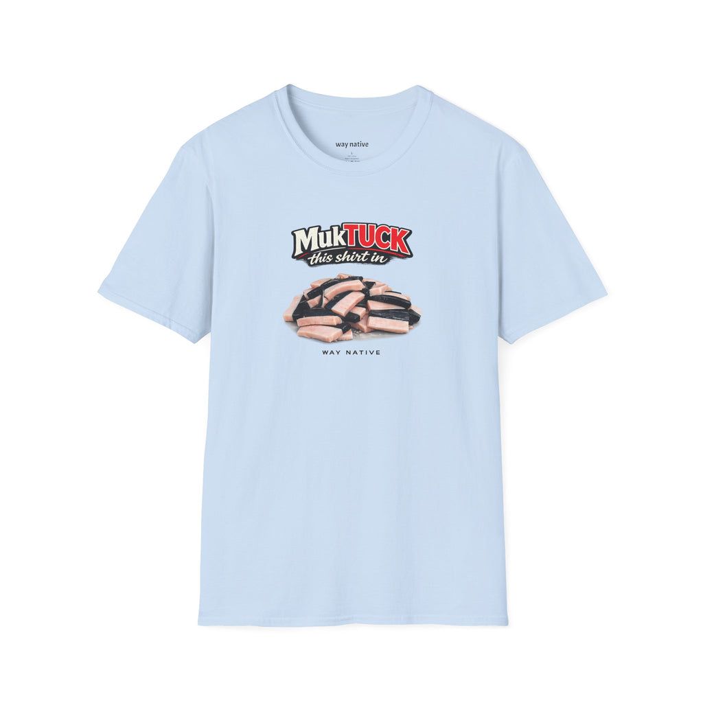 T-Shirt — "MukTUCK this shirt in" Graphic Tee (Stacked Sandwich Design)