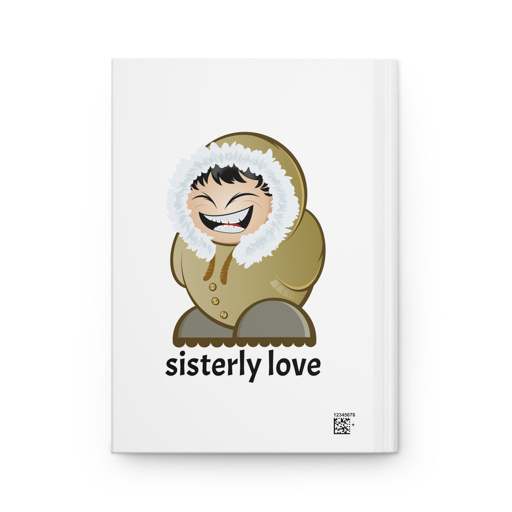 Hardcover Journal — 'I Need My Space' & Sisterly Love Cute Eskimo Notebooks