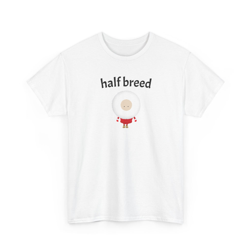 Half Breed T-Shirt | "half breed" Typography Tee