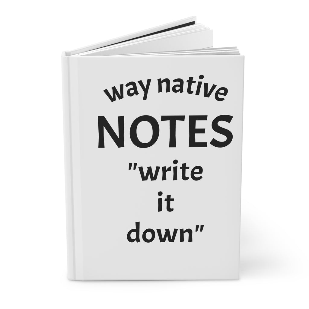 Hardcover Journal — "Way Native Notes: Write It Down" Eskimo Reminder Notebook