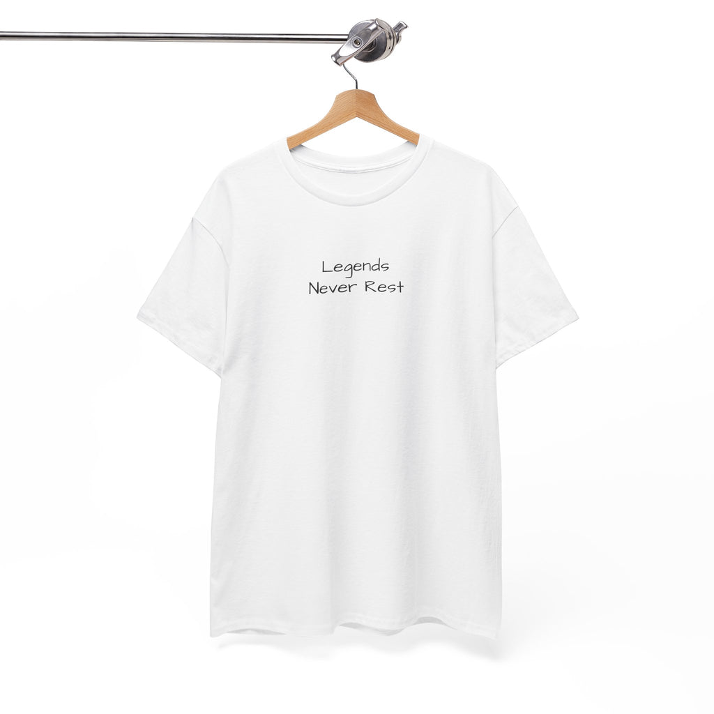 Legends Never Rest Tee | Minimal Script Graphic Shirt