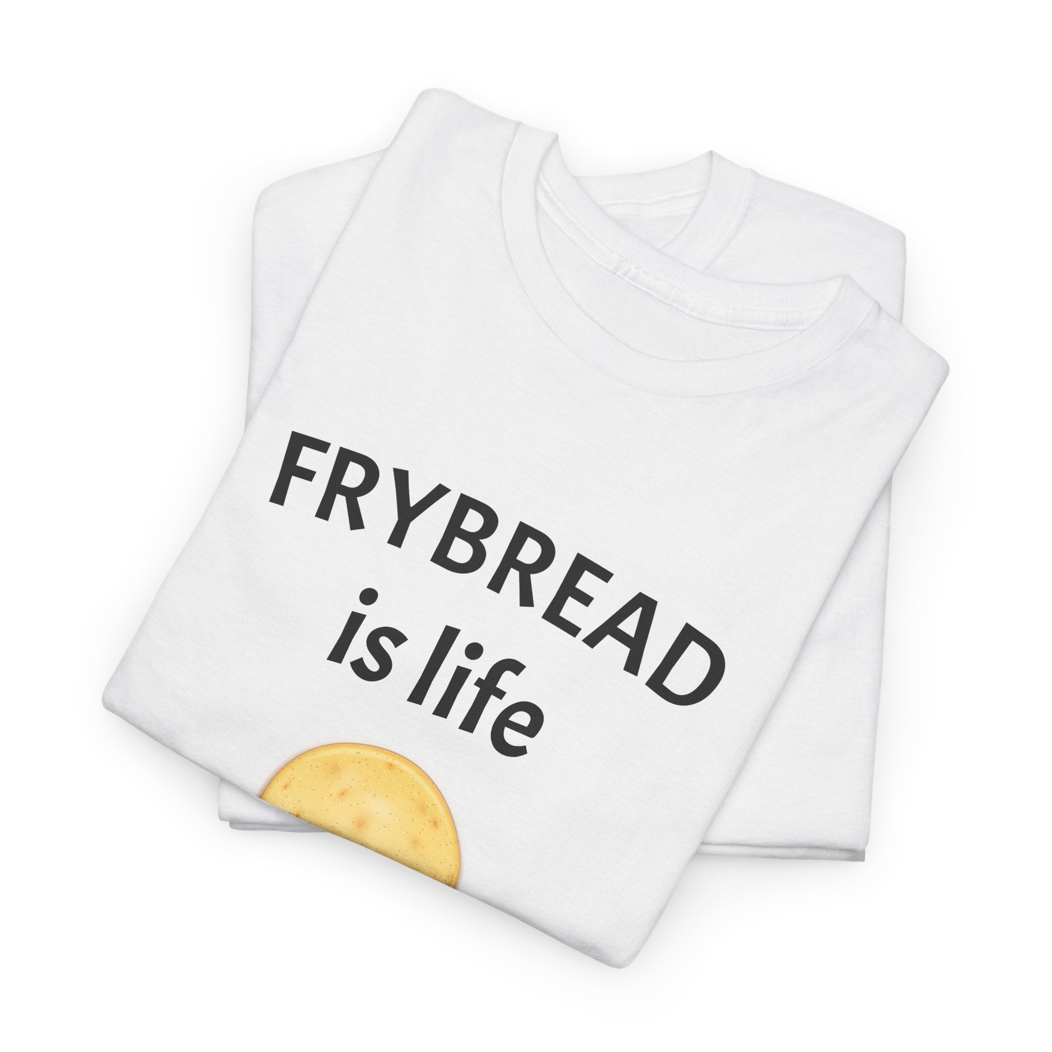 Frybread is Life tee | Fry Bread Shirt, Native Food Pride T-Shirt
