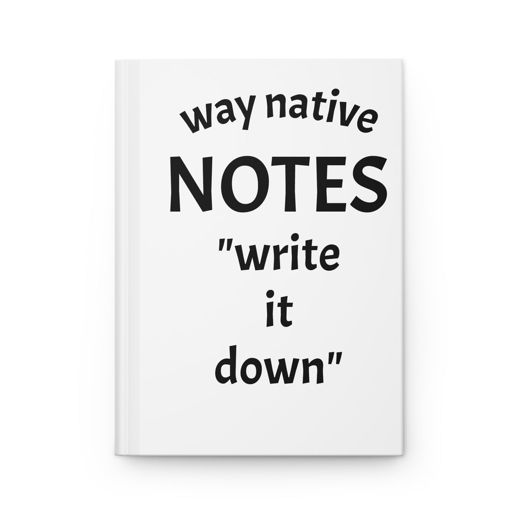 Hardcover Journal — "Way Native Notes: Write It Down" Eskimo Reminder Notebook