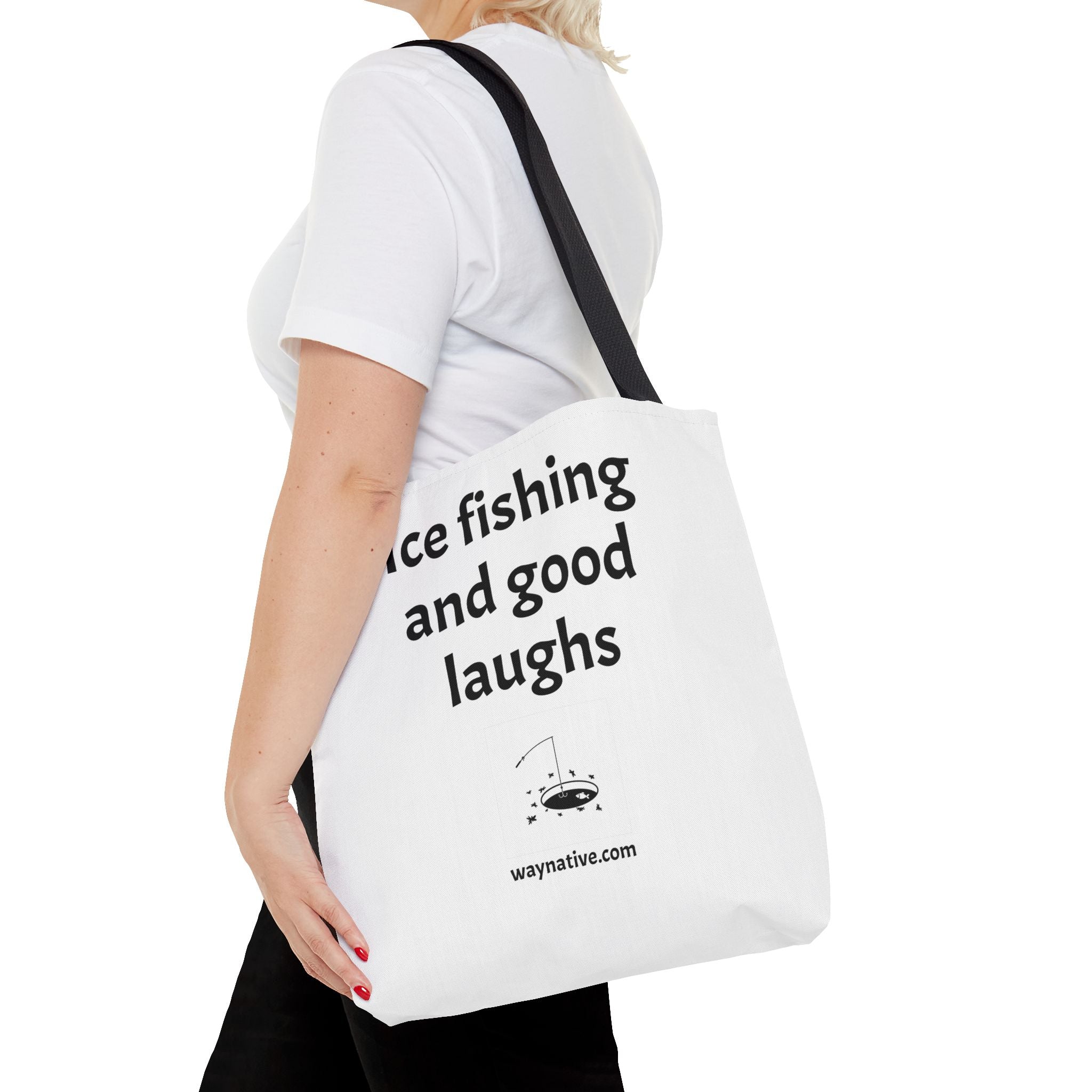 Ice Fishing Tote Bag — "Ice fishing and good laughs" Printed Canvas Shopper