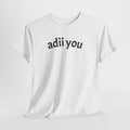 adii you T-Shirt — Minimalist White Graphic Tee with Curved Text