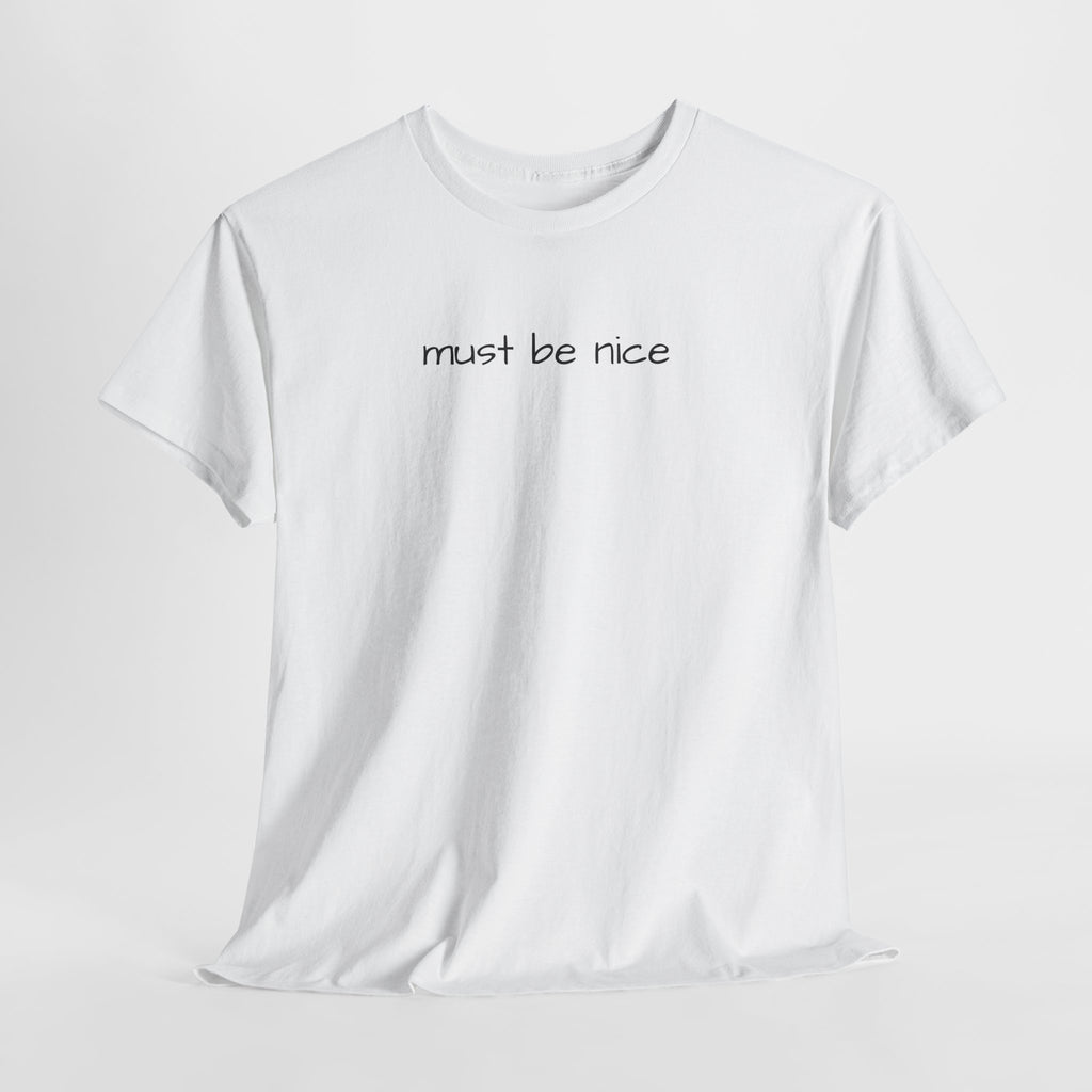 must be nice tee | minimalist text shirt, casual everyday top