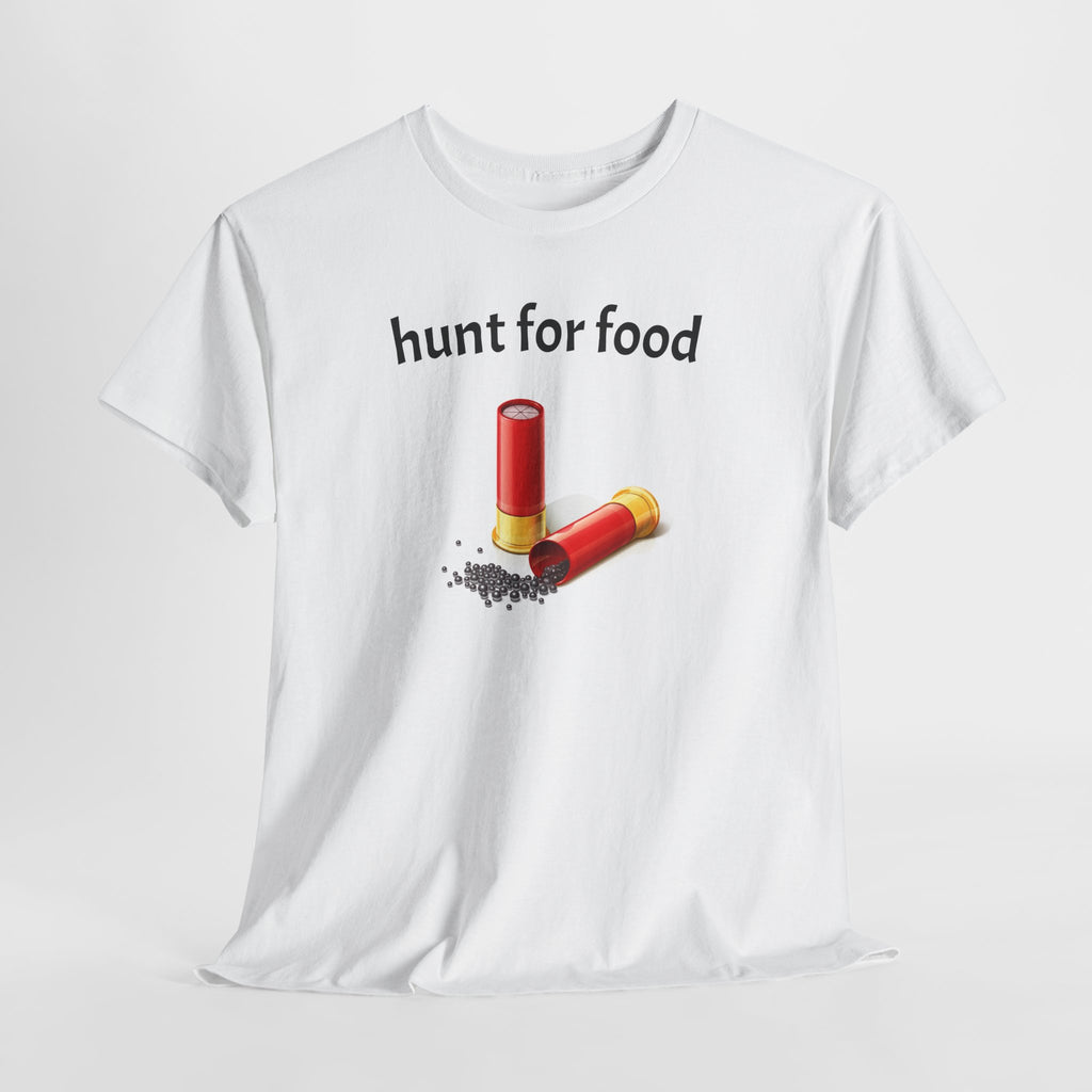 hunt for food Shotgun Shells T-Shirt | Hunting Ammo Graphic Tee