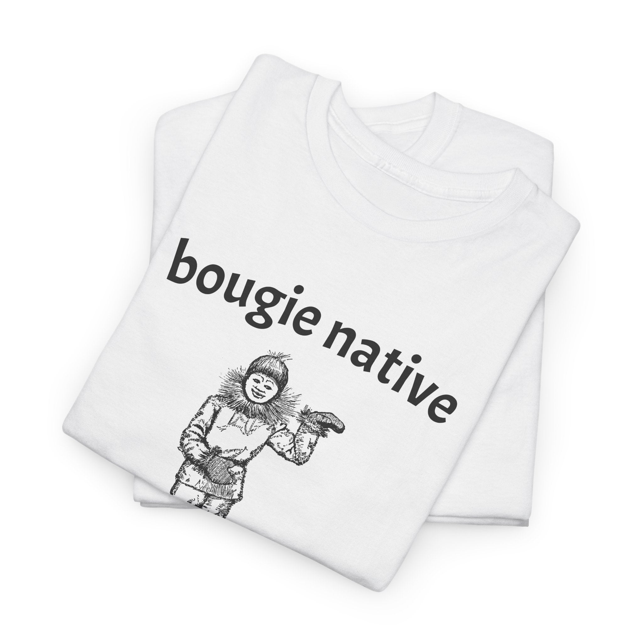 Bougie Native shirt | Graphic Tee with Vintage Cartoon Character