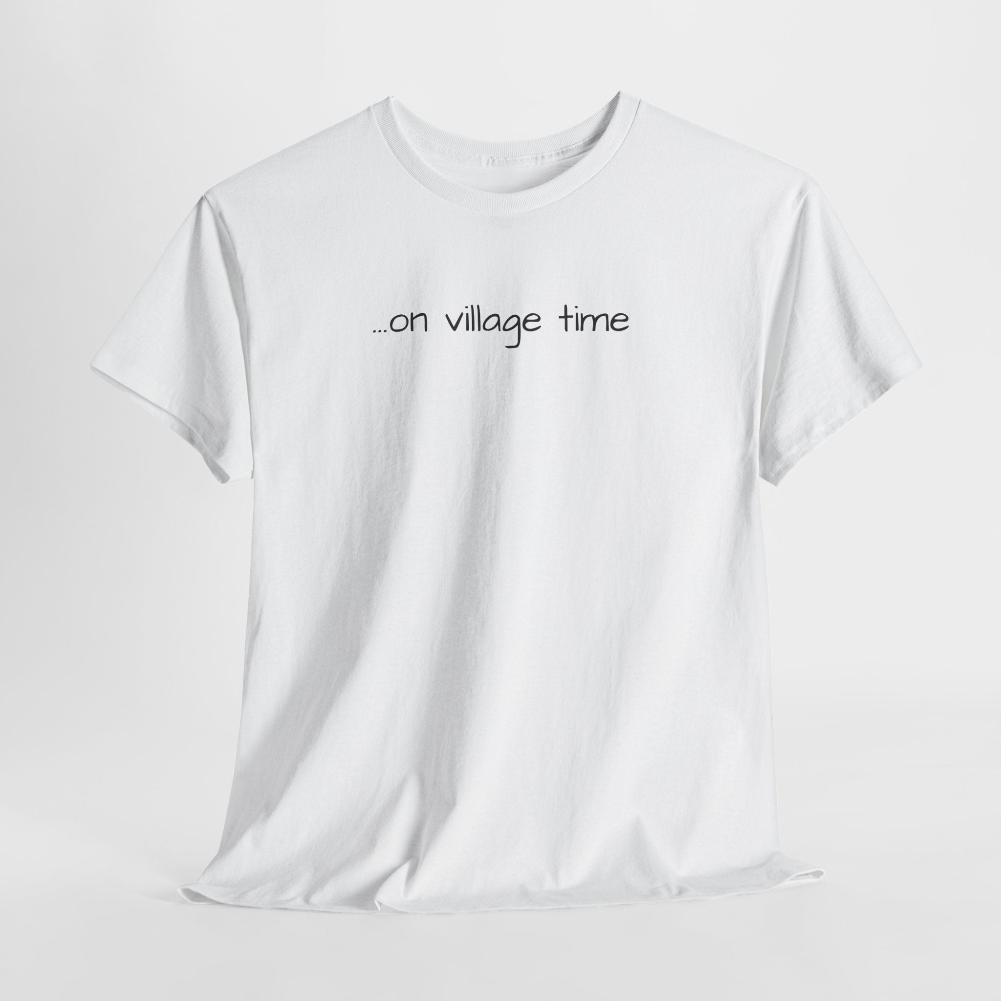 on village time T-Shirt | minimalist script text tee, casual everyday