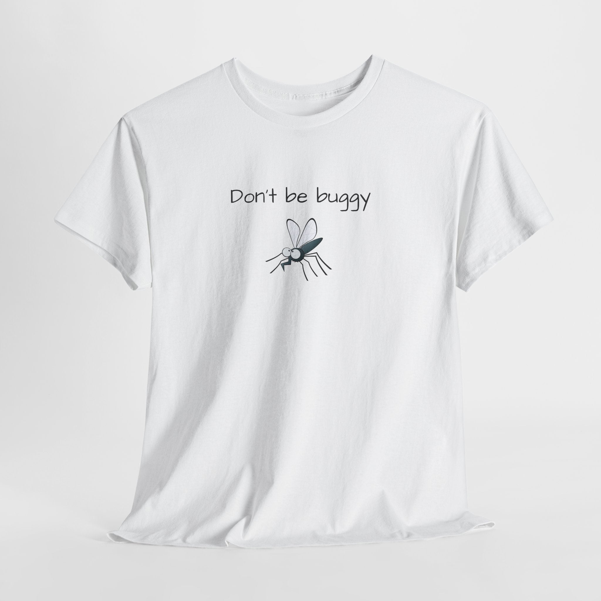 Don’t Be Buggy T-Shirt | Cute Mosquito Illustration