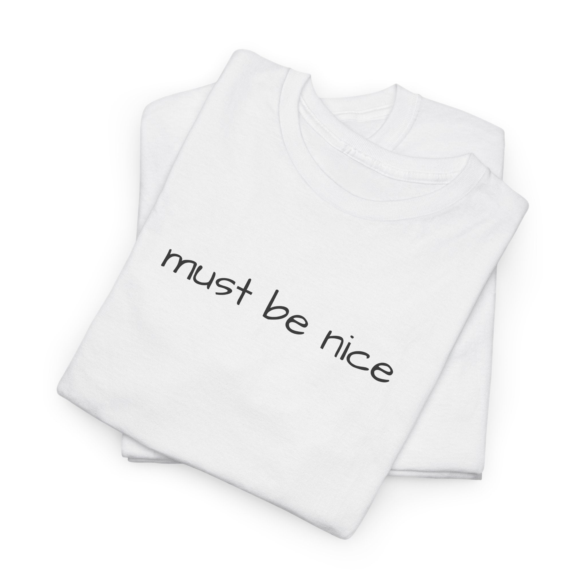 must be nice tee | minimalist text shirt, casual everyday top