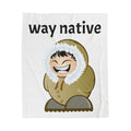 Way Native Eskimo Cartoon Velveteen Plush Blanket – Cozy Arctic Humor Throw