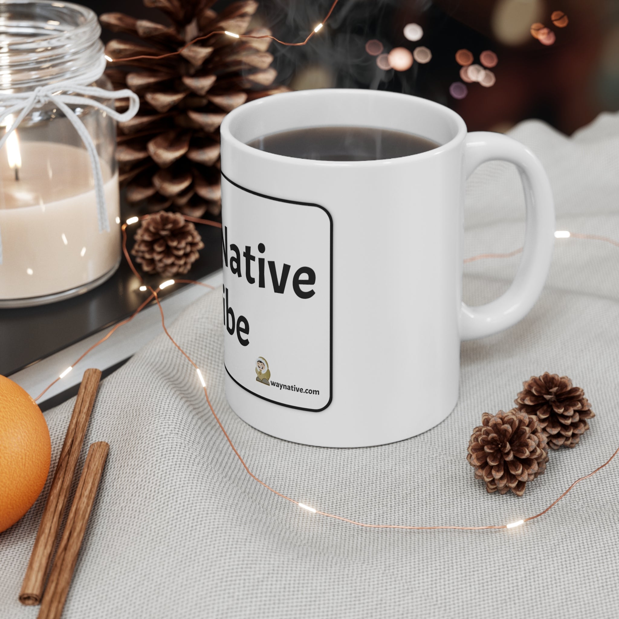 11oz Mug — "Way Native Tribe" Funny Coffee Cup for Family & Group Gifts