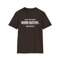 Born Native T-Shirt — "Built Different. Born Native. Way Native." Graphic Tee