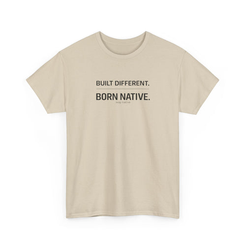 Built Different. Born Native. T-Shirt — Minimal Pride Tee