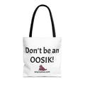 Tote Bag — “Don’t be an OOSIK!” Funny Native Alaskan Eskimo Design Cotton Tote