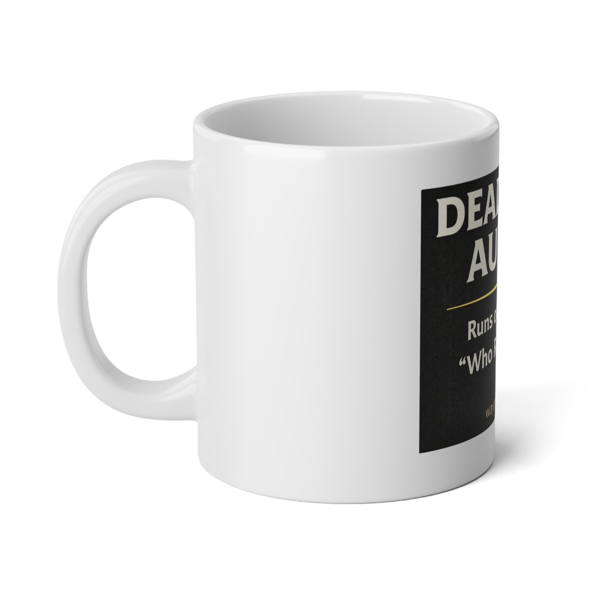 Deadliest Auntie 20oz Jumbo Coffee Mug — "Runs on Coffee & 'Who Raised You?'"