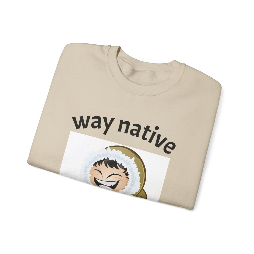Crewneck Sweatshirt — "way native" Minimal Text Graphic, Casual Everyday Pullover
