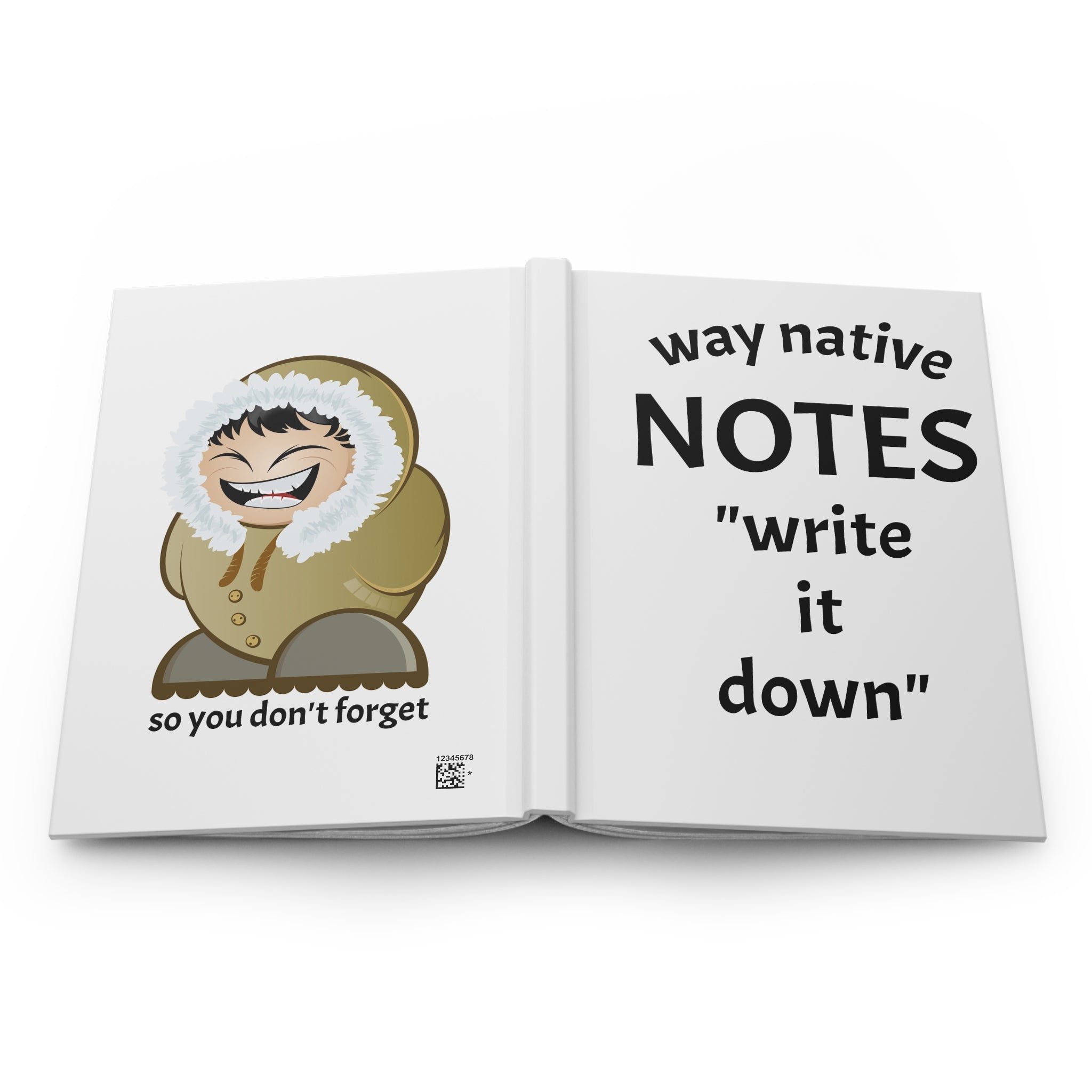 Hardcover Journal — "Way Native Notes: Write It Down" Eskimo Reminder Notebook