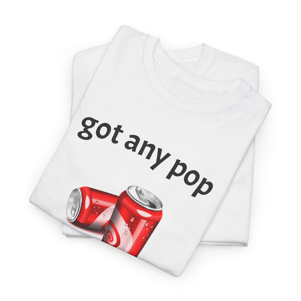 got any pop T-Shirt | retro soda pop graphic