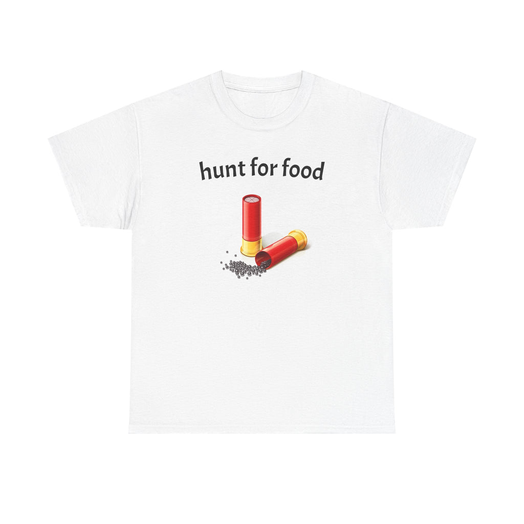 hunt for food Shotgun Shells T-Shirt | Hunting Ammo Graphic Tee