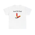 hunt for food Shotgun Shells T-Shirt | Hunting Ammo Graphic Tee
