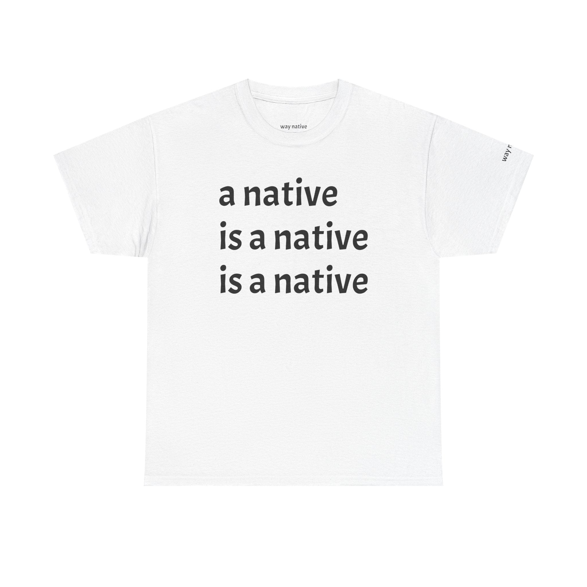 Native Pride Tee — "a native" Repeating Text Graphic T-Shirt