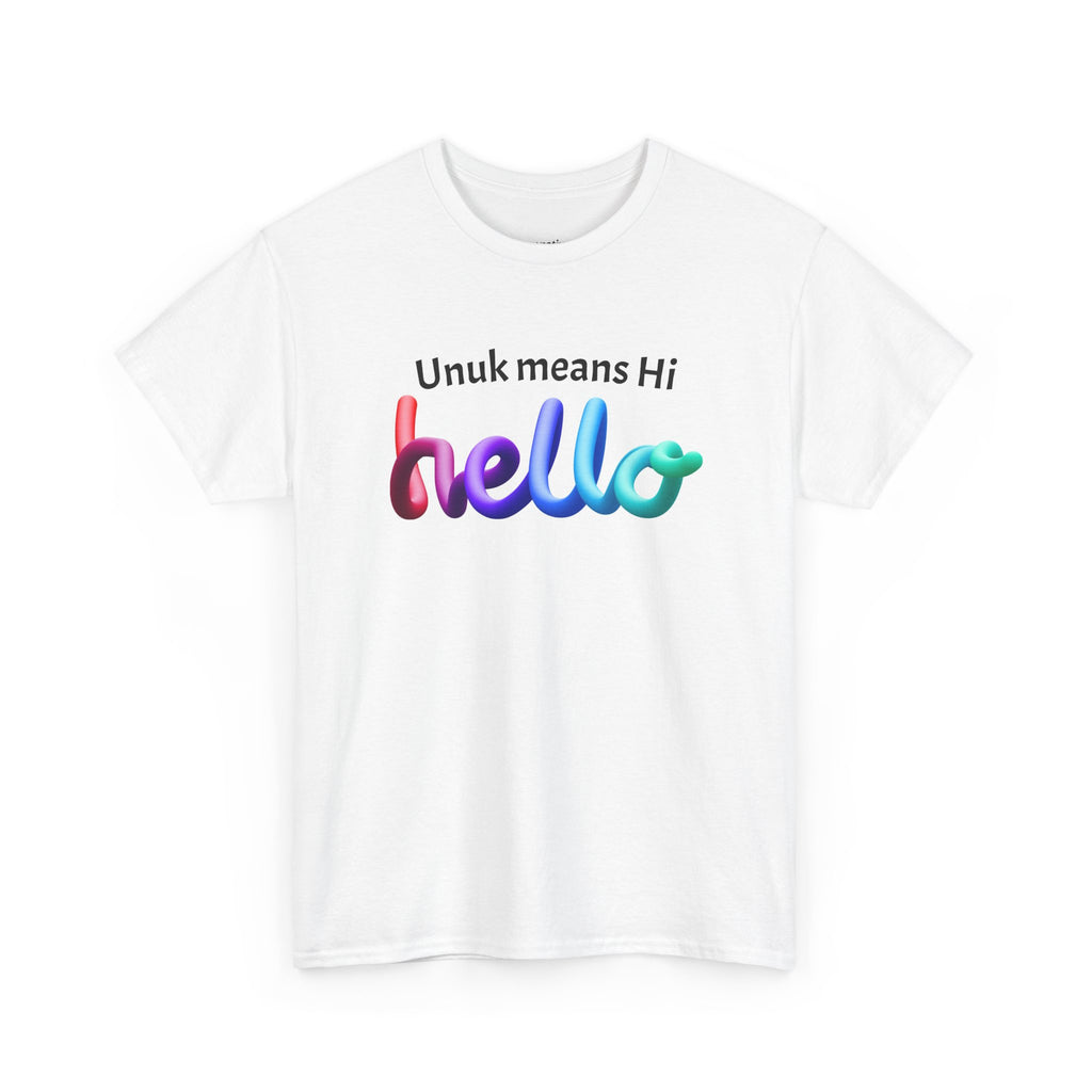 Unuk Means Hi hello T-Shirt | Colorful 3D Script, Greeting Tee