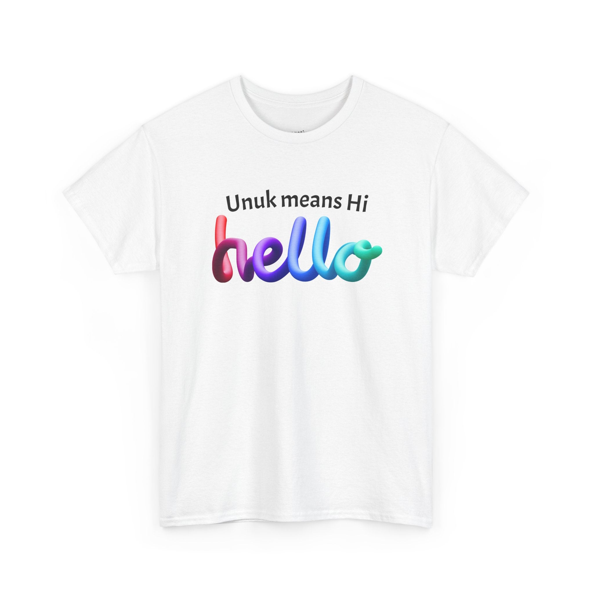 Unuk Means Hi hello T-Shirt | Colorful 3D Script, Greeting Tee